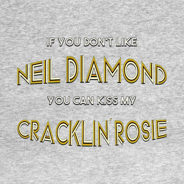 If You Don't Like Neil Diamond... by Malarkey